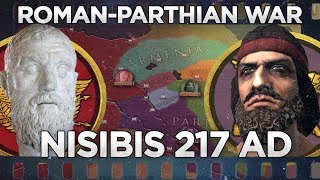 Nisibis 217 AD  Roman–Parthian War DOCUMENTARY [upl. by Rialcnis]