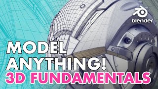 How to Model Anything in 3D  Modeling Fundamentals [upl. by Avron363]