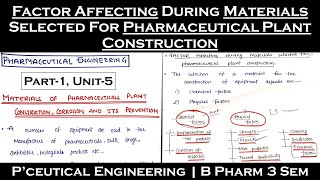 factors affecting during materials selected for pharmaceutical plant construction  Part1U5  PE [upl. by Retseh]