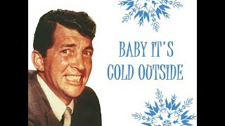 quotBaby Its Cold Outsidequot Orig Lyrics 💖 DEAN MARTIN 💖 1959 [upl. by Aika]