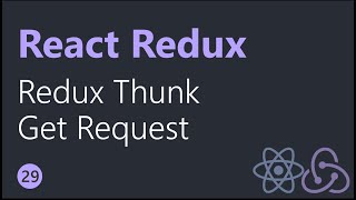 React Redux Tutorials  29  Redux Thunk Get Request [upl. by Lewanna]