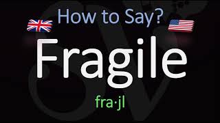 How to Pronounce Fragile American amp English Pronunciation Difference [upl. by Trometer]