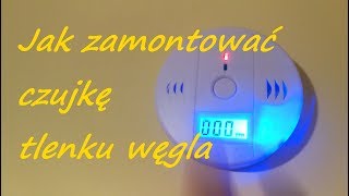 Jak zamontować czujkę czadu  tlenku węgla [upl. by Warenne]