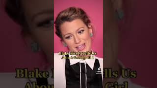 Blake Lively talking about Gossip Girl [upl. by Yesrod556]