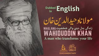 Maulana Wahiduddin Khan  Documentary  Life Changing Personality  GCIL [upl. by Cleopatra859]