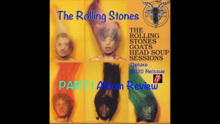 PART 1 OF 3 My InDepth Album Review of The Rolling Stones Deluxe 2020 Goats Head SoupREAD BELOW [upl. by Gonnella]