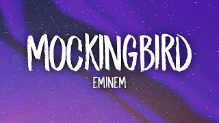 Eminem  Mockingbird Lyrics [upl. by Kal]