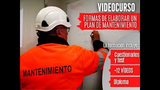 VIDEOCURSO ELABORACIÓN DE PLANES DE MANTENIMIENTO [upl. by Nosnirb]