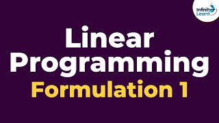 Linear Programming  Formulation 1  Dont Memorise [upl. by Namzed]