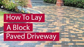 How to Lay a Block Paved Driveway [upl. by Rexana]