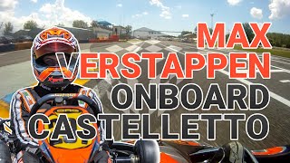 Onboard Max Verstappen on Rotax Max kart in Castelletto [upl. by Fulks]