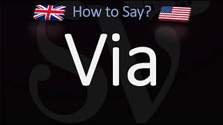 How to Pronounce Via CORRECTLY Meaning amp Pronunciation [upl. by Ynned]