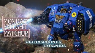 Tyranids Vs Ultramarines  Warhammer 40K Battle Report  Monday Knight Matchup [upl. by Sucramrej]