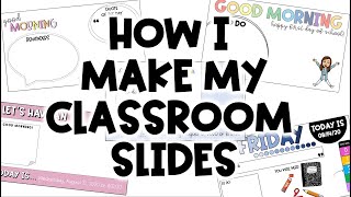 HOW TO MAKE CLASSROOMMORNING SLIDES FOR TEACHING  Classroom DIY [upl. by Wilmar969]