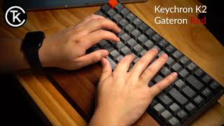 Keychron K2 Typing Sound Test Gateron Red Blue Brown [upl. by Aivatco]