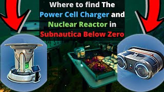 Where to find the Nuclear Reactor and Power Cell Charger in Subnautica Below Zero [upl. by Ahsaret695]