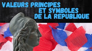 VALEURS PRINCIPES ET SYMBOLES DE LA REPUBLIQUE FRANCAISE [upl. by Ahtiekal]