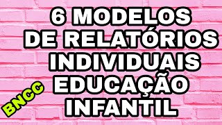 MODELO DE RELATÓRIO INDIVIDUAL PARA EDUCAÇÃO INFANTIL 2021  6 MODELOS  DICAS EXTRAS [upl. by Anirpas]