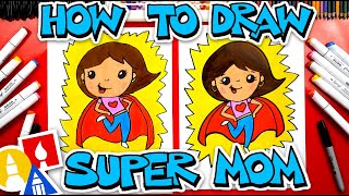 How To Draw Super Mom  Mothers Day [upl. by Brnaba853]