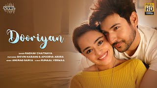 Dooriyan Official Video Raghav Chaitanya  Shivin Narang Apoorva Arora  Anurag Saikia  Kunaal V [upl. by Cockburn]