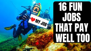 16 FUN JOBS THAT PAY WELL TOO [upl. by Alat]