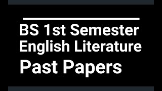 BS English Literature 1st Semester Past Papers [upl. by Saxe]