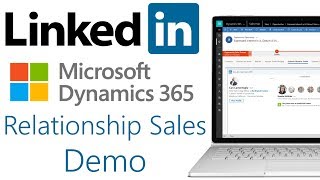 Demo  Microsoft Relationship Sales LinkedIn Sales Navigator  Dynamics 365 for Sales [upl. by Enigroeg622]