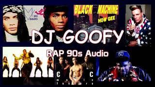 DJ GOOFY  RAP 90s Versión completa sólo audio [upl. by Svoboda]