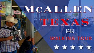 McAllen TX 4K Tour 2022 [upl. by Paschasia816]