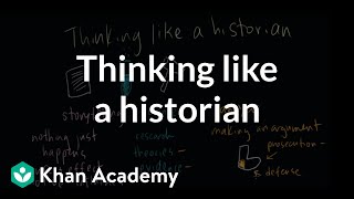 Thinking like a historian  The historians toolkit  US History  Khan Academy [upl. by Arbed]