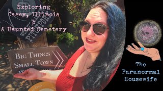 Exploring Casey Illinois and A Haunted Cemetery [upl. by Isola]