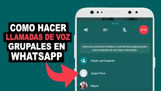 Como HACER LLAMADAS DE VOZ GRUPALES EN WhatsApp [upl. by Eilsek]