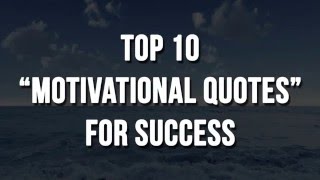 Top 10 Motivational Quotes For Success in Life [upl. by Airamalegna842]