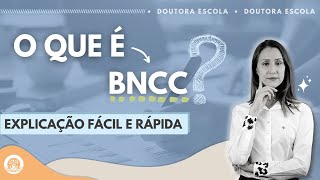 O que é BNCC  Resumo da BNCC  Organização da BNCC  Doutora Escola [upl. by Jud365]