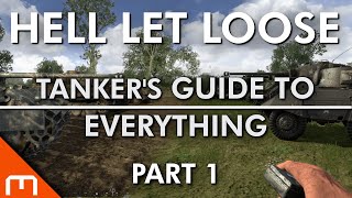 Hell Let Loose  TANKERS Guide to Everything PART 1 [upl. by Desmond205]