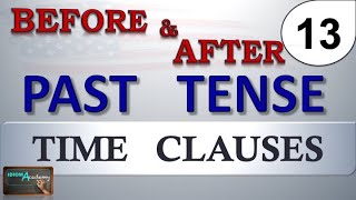 ADVERB CLAUSES  Time Clauses  BEFORE amp AFTER Clausulas adverbiales de tiempo Lección 13 [upl. by Dammahum]