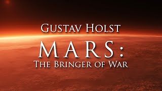 Gustav Holst  MARS The Bringer of War from The Planets  HQ [upl. by Enelahs]