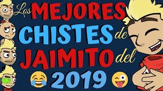 Los mejores chistes de Jaimito por REDMAU del 2019 [upl. by Xonk353]