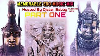 Memorable Edo Old school Benin Music Reloaded Mixing by DJstar babby [upl. by Rehpotsirh]