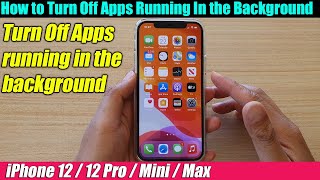 iPhone 1212 Pro How to Turn Off Apps Running In the Background [upl. by Odnomra]