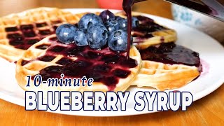 10Minute Homemade BLUEBERRY SYRUP  The Daily Meal [upl. by Adai865]