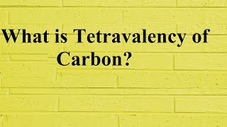 Tetravalency of Carbon [upl. by Atnoled]