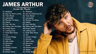 JamesArthur Greatest Hits Full Album  Best Songs Of JamesArthur Playlist 2021 [upl. by Eemaj]