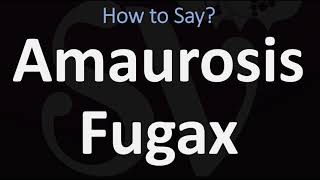 How to Pronounce Amaurosis Fugax CORRECTLY [upl. by Fleta]