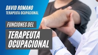 Funciones del Terapeuta Ocupacional [upl. by Mcadams]