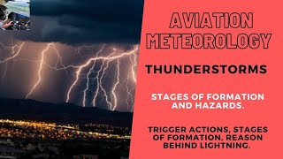 CPLATPL Aviation Meteorology  THUNDERSTORMS  Trigger actions  Stages of formation  Hazards [upl. by Nordin796]