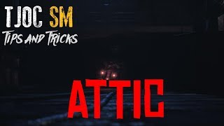 TJOCSM Tips and Tricks  Attic [upl. by Fairweather]