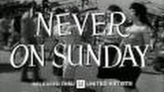 quotNEVER ON SUNDAYquot TRAILER [upl. by Sibeal854]