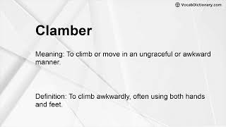 Clamber Meaning [upl. by Brechtel36]