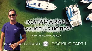 Catamaran Manoeuvring Tips amp Leaving a Marina  Docking Part 1  TMG Yachts [upl. by Ariek118]